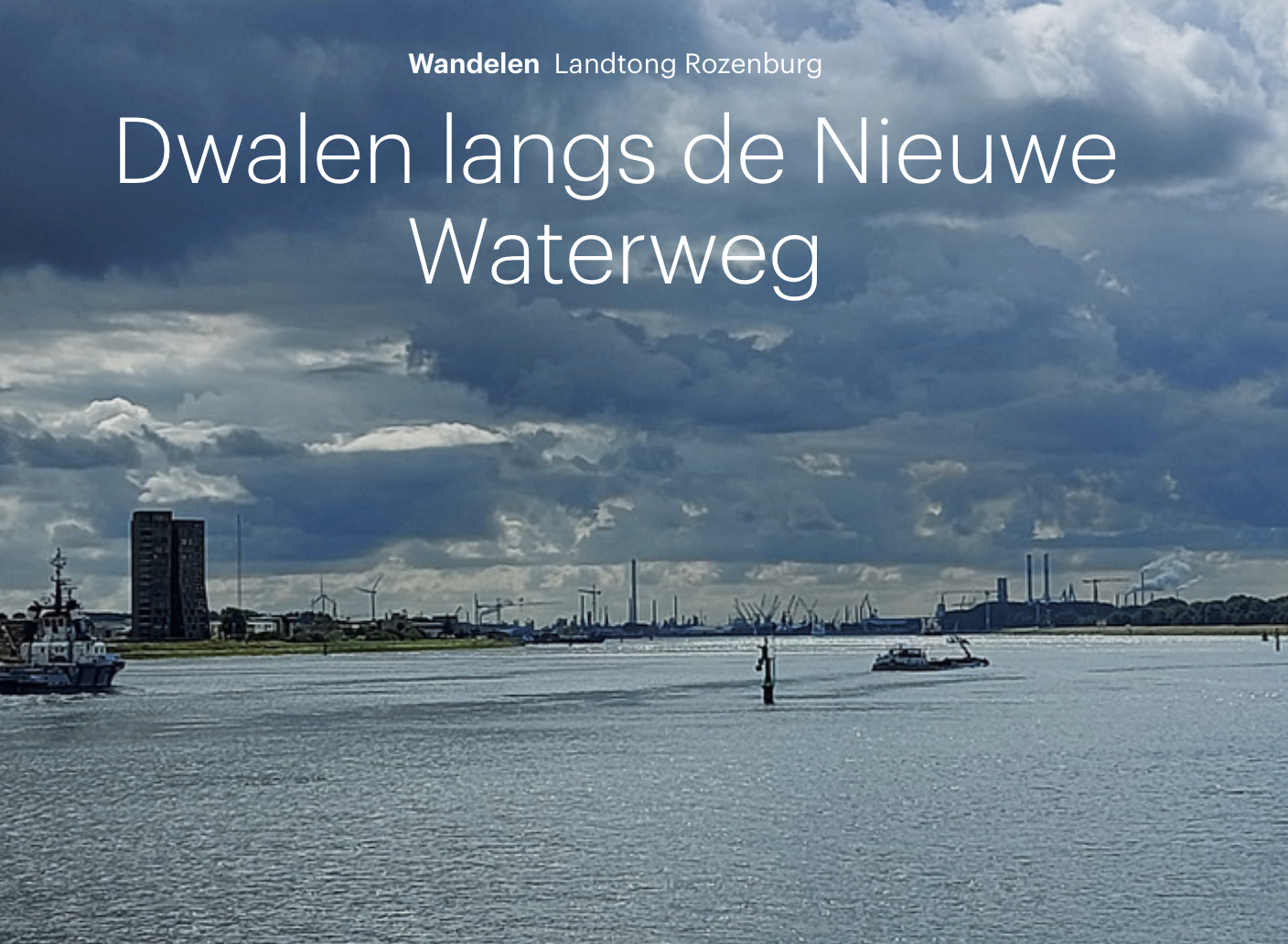 Trouw: Dwalen langs de Nieuwe Waterweg