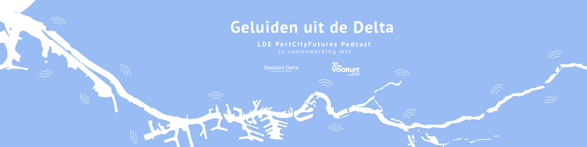 Geluiden uit de Delta: podcast door PortCityFutures
